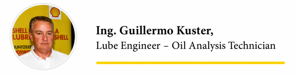 Ing. Guillermo Kuster, Lube Engineer - Oil Analysis Technician